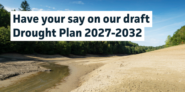 South East Water draft Drought Plan 2027–2032 consultation highlighting drought conditions and reduced reservoir water levels