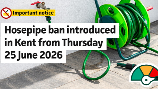 Hosepipe ban notice for South East Water customers in Kent